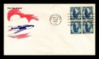 DR JIM STAMPS US COVER AIR MAIL 4C FDC SCOTT C48 BLOCK OF 4 FLUEGEL CACHET