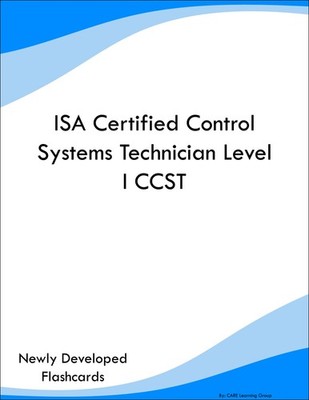 ISA Certified Control Systems Technician Level I CCST Prep Flashcards