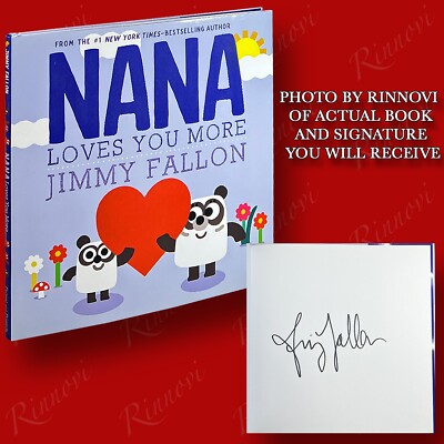 Nana Loves You More SIGNED Jimmy Fallon (2022,HC,1st/1st) BRAND NEW