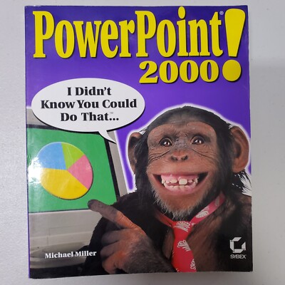 PowerPoint 2000: I Didn't Know You Could Do That... (With CD-ROM)