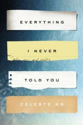 Everything I Never Told You: A Novel (Alex Awards (Awards)) - Hardcover - GOOD