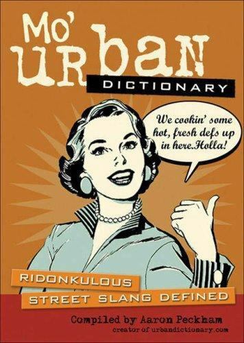 Mo' Urban Dictionary: Ridonkulous Str- 0740768751, paperback, Aaron Peckham, new - Picture 1 of 1