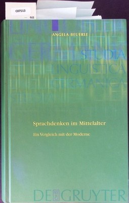 Sprachdenken im Mittelalter. Ein Vergleich mit der Moderne. Beuerle, Angela:
