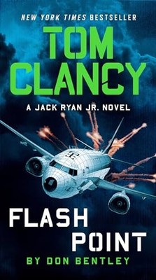 Tom Clancy Flash Point (Jack Ryan Jr. Novel) - Bentley, Don