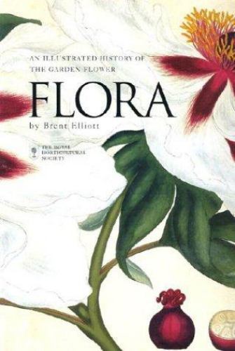 Flora: An Illustrated History of the Garden Flower by Dr. W. Elliottby Dr. W. Elliott | HC | VeryGood