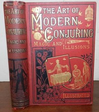The Art of Modern Conjuring by Garenne. Ward, Lock & Co. [1885]  Orignl Ed Magic