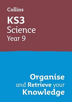 KS3 Science Year 9: Organise and retrieve your , KS3..