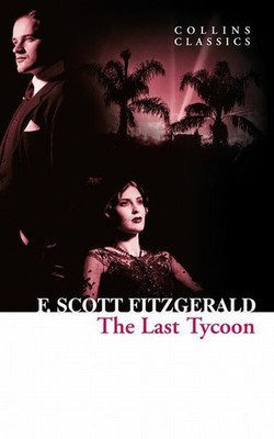 The Last Tycoon F. Scott Fitzgerald