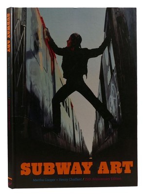 Martha Cooper, Henry Chalfant SUBWAY ART  25th Anniversary Edition 1st Printing
