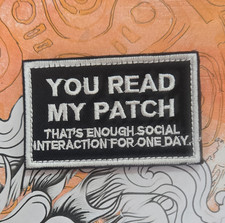 You Read My Patch Quote Morale Patch Black White Embroidered Humor 3 1/8x2