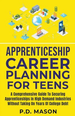 Apprenticeship Career Planning For Teens P. D. Mason Taschenbuch Englisch 2023