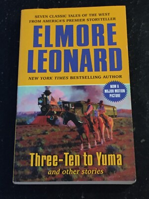 THREE-TEN TO YUMA by Elmore Leonard (Paperback, 2007) NOVEL MADE INTO MOVIE