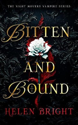 Helen Bright Bitten and Bound (Paperback) Night Movers Vampire Series
