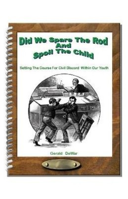Did We Spare The Rod And Spoil The Child: Setting The Course For Civil Discord