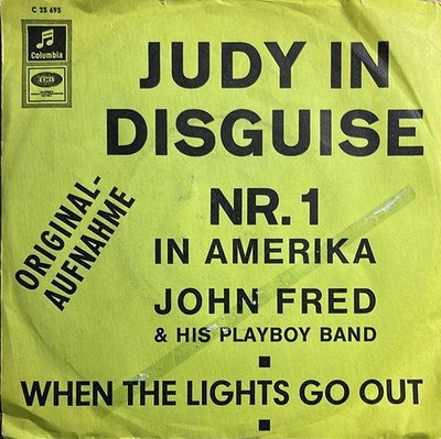 John Fredand His Playboyband : Judy In Disguise ,  7'' Sg von 1968