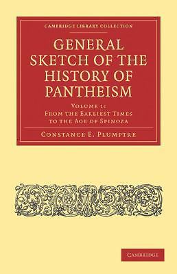 General Sketch of the History of Pantheism Plumptre Paperback Volume 1