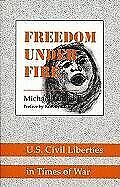 Freedom Under Fire: U.S. Civil Liberties in Times of War - Picture 1 of 1