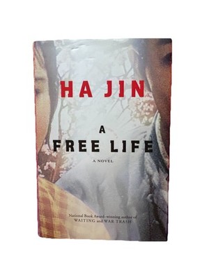 A Free Life by Ha Jin (2007, Hardcover) First Edition First Printing