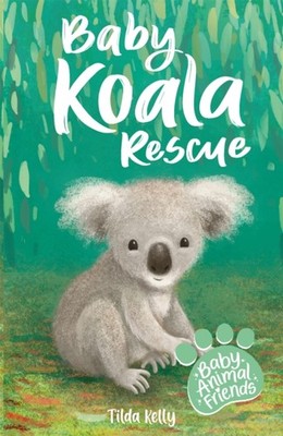 BABY KOALA RESCUE by Tilda Kelly Paperback Self Help Business