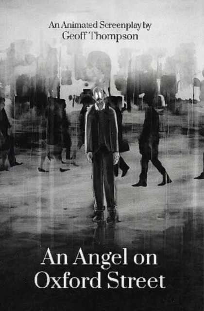 An Angel on Oxford Street by Geoff Thompson (Paperback Book)