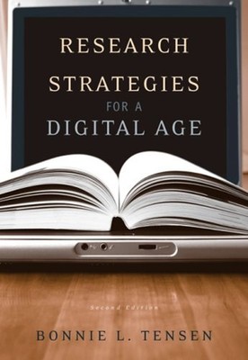 Research Strategies for a Digital Age Spiral Bonnie L. Tensen