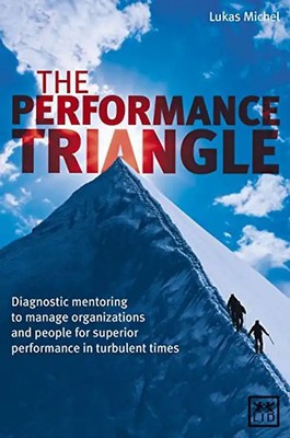 Performance Triangle: Diagnostic Mentoring to Manage Organizations and People fo