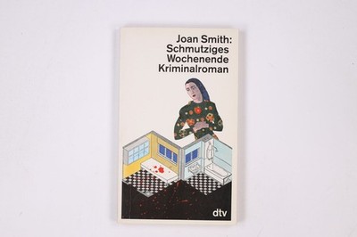 4060 Joan Smith SCHMUTZIGES WOCHENENDE Kriminalroman
