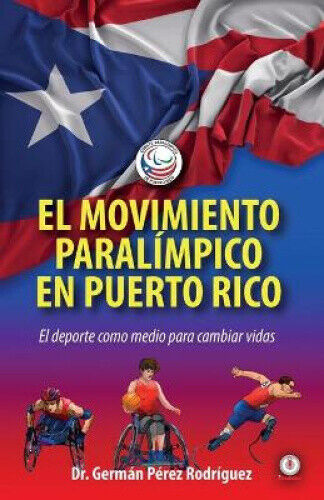 El movimiento Paralímpico en Puerto Rico: El deporte como medio para cambiar - Picture 1 of 1