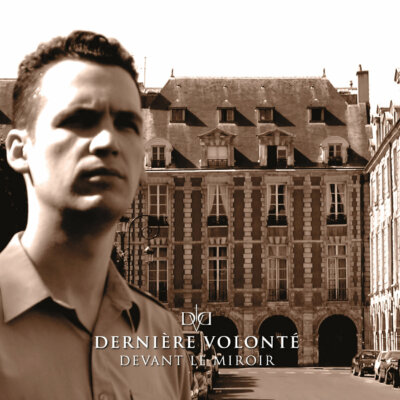 DERNIERE VOLONTE Devant le Miroir CD Digipack 2020