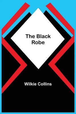 Wilkie Collins | The Black Robe | Taschenbuch | Englisch (2021) | Alpha Editions