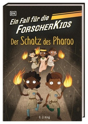 Ein Fall für die Forscher-Kids 3. Der Schatz des Pharao, S. J. King