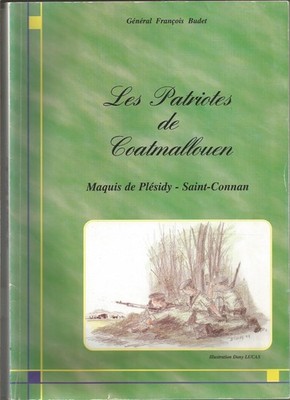 Les Patriotes de Coatmallouen Maquis de Plésidy St-Connan Bretagne Gal Budet