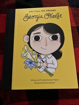 Georgia O'Keeffe (Little People, Big Dreams) by Maria Isabel Sanchez Vegara Book