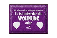 Blechschild Spruch 40X30Cm Wohnung Oder Ich Gut Aussehen