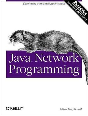 Java (O'reilly) Ser.: Java Network Programming by Elliotte Rusty Harold