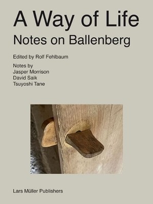 A Way of Life: Notes on Ballenberg by Rolf Fehlbaum Hardcover Book