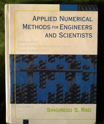 Applied Numerical Methods for Engineers and Scientists by Singiresu Rao (2002)