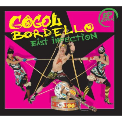 Gogol Bordello - East Infection