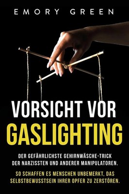 Vorsicht vor Gaslighting Emory Green Taschenbuch Kartoniert / Broschiert 2020