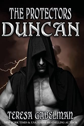 Duncan (The Protectors Series) Book #3: Volume 3 - Gabelman, Teresa