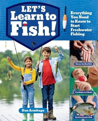 Let's Learn to Fish!: Everything You ..., Armitage, Dan