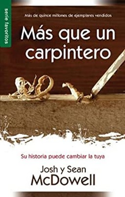 MS Que un Carpintero Nueva Edicin : More Than a Carpenter New Edi