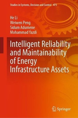 Intelligent Reliability and Maintainability of Energy Infrastructure Assets He L