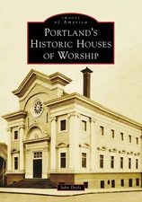 NEW Arcadia Publishing Portland's Historic Houses of Worship,OR 9781467162012 Im