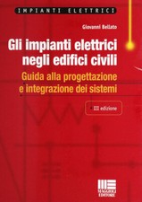 Bellato Gli impianti elettrici negli edifici civili Maggioli Editore 2008