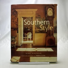 Southern Style by Southern Accents Magazine Editors and Mark Mayfield (1999,...