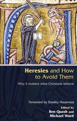 Ben Quash Heresies and How to Avoid Them (Paperback) (UK IMPORT)