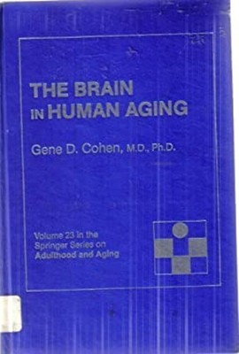 The Brain in Human Aging Hardcover Gene D. Cohen