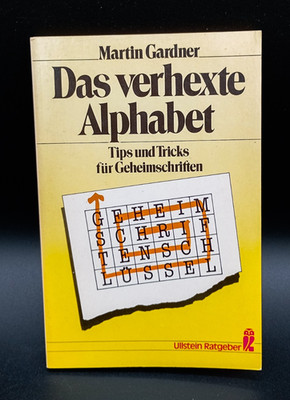 Martin Gardner - Das verhexte Alphabet - Geheimschriften - Ullstein Verlag -1981