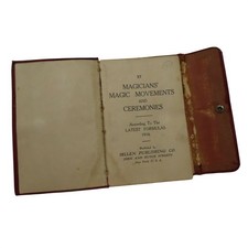 37 Magicians Magic Movements and Ceremonies Latest Formulas 1916 Red Binding